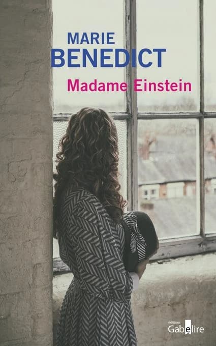 Madame Einstein : roman ([Éd. en gros caractères]) Marie Benedict ; traduit de l'anglais (États-Unis) par Valérie Bourgeois