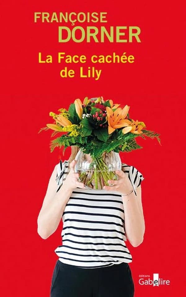 La face cachée de Lily : roman ([Éd. en gros caractères]) Françoise Dorner