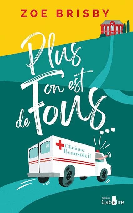 Plus on est de fous ([Éd. en gros caractères]) Zoe Brisby