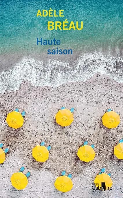 Haute saison : roman ([Éd. en gros caractères]) Adèle Bréau