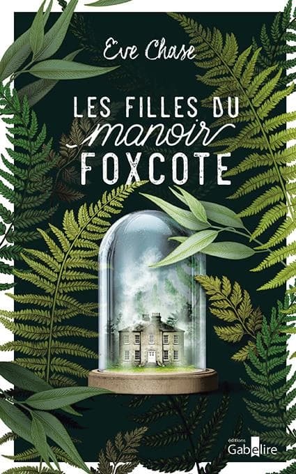 Les filles du manoir Foxcote ([Éd. en gros caractères]) Eve Chase ; traduit de l'anglais par Aline Oudoul