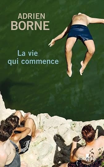 La vie qui commence : roman ([Éd. en gros caractères]) Adrien Borne