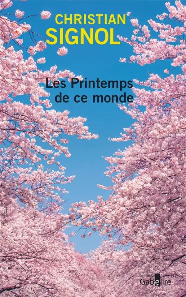 Les printemps de ce monde : roman ([Éd. en gros caractères]) Christian Signol