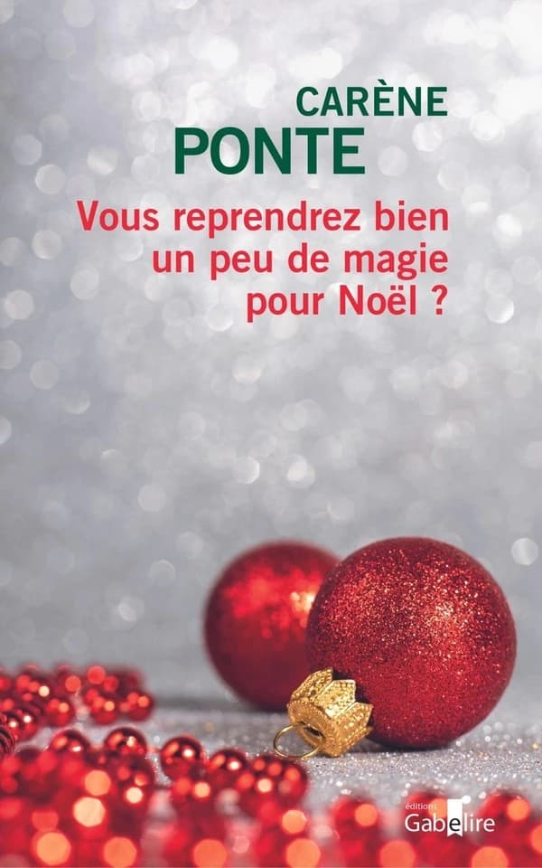 Vous reprendrez bien un peu de magie pour Noël ? ([Éd. en gros caractères]) Carène Ponte