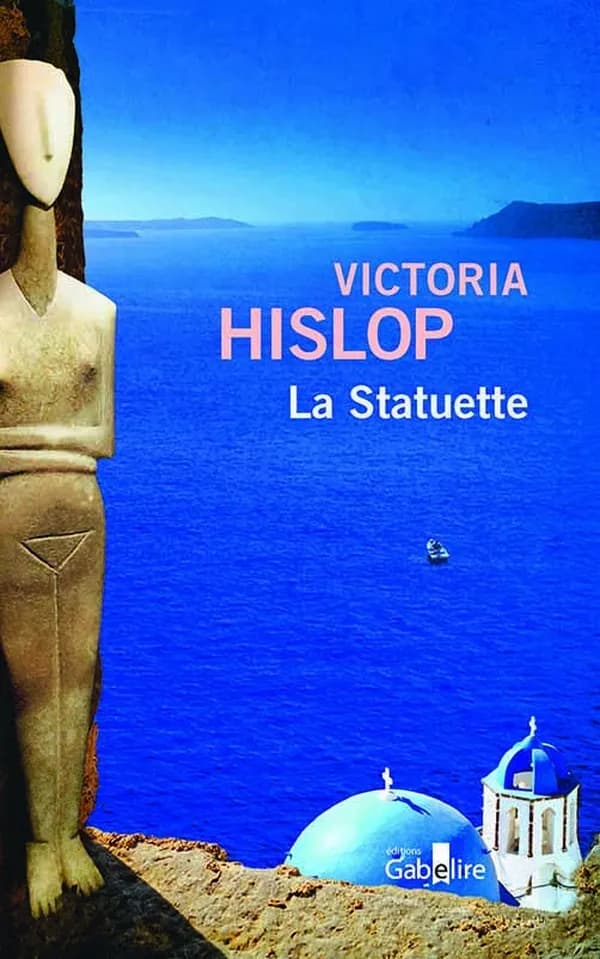 La statuette ([Éd. en gros caractères]) Victoria Hislop ; traduit de l'anglais (Royaume-Uni) par Alice Delarbre