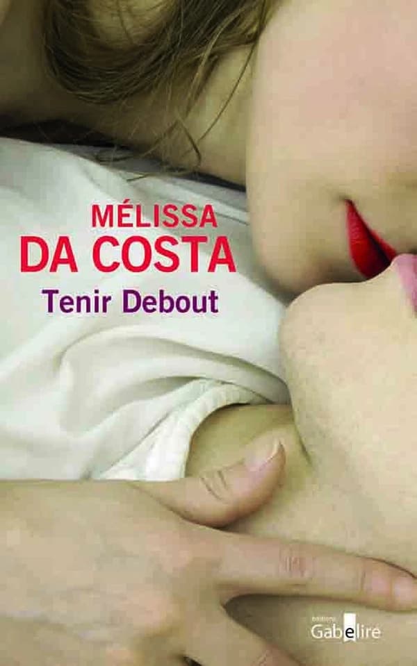 Tenir debout : roman ([Éd. en gros caractères]) Mélissa Da Costa