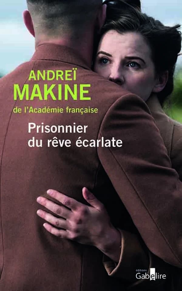 Prisonnier du rêve écarlate : roman ([Éd. en gros caractères]) Andreï Makine