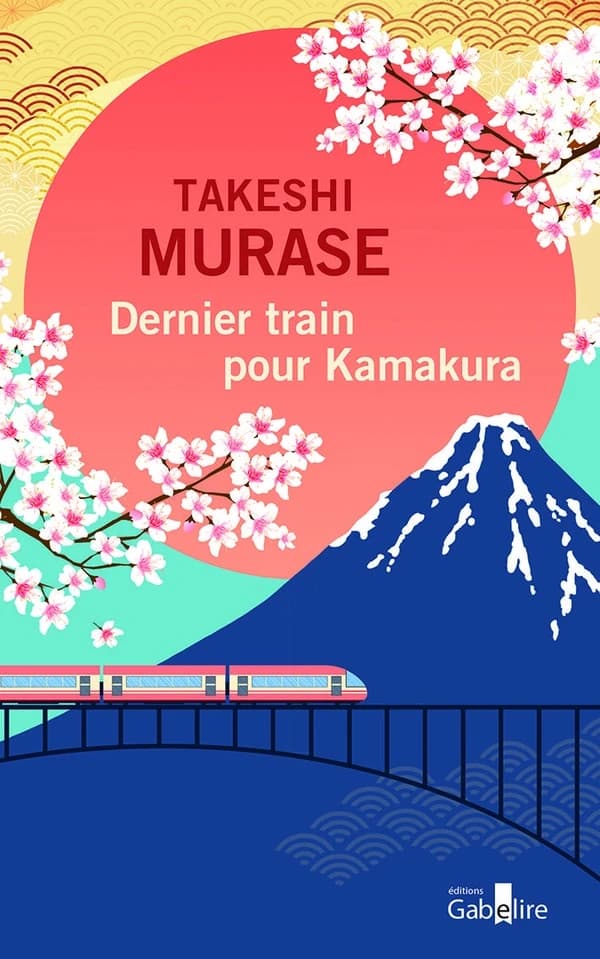 Dernier train pour Kamakura : roman