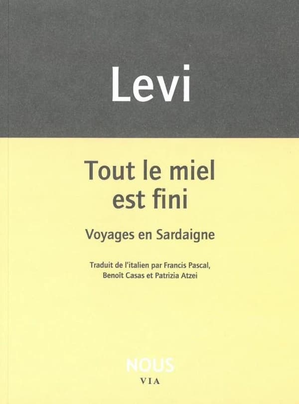 Tout le miel est fini : voyages en Sardaigne