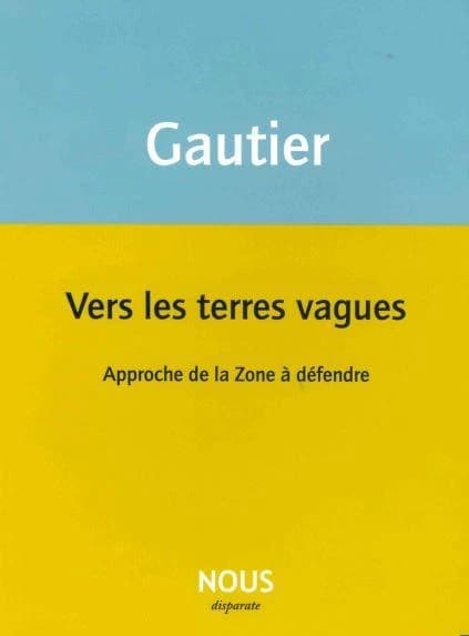 Vers les terres vagues : approche de la zone à défendre