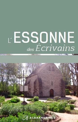 L'Essonne des écrivains (Éd. revue et augmentée)