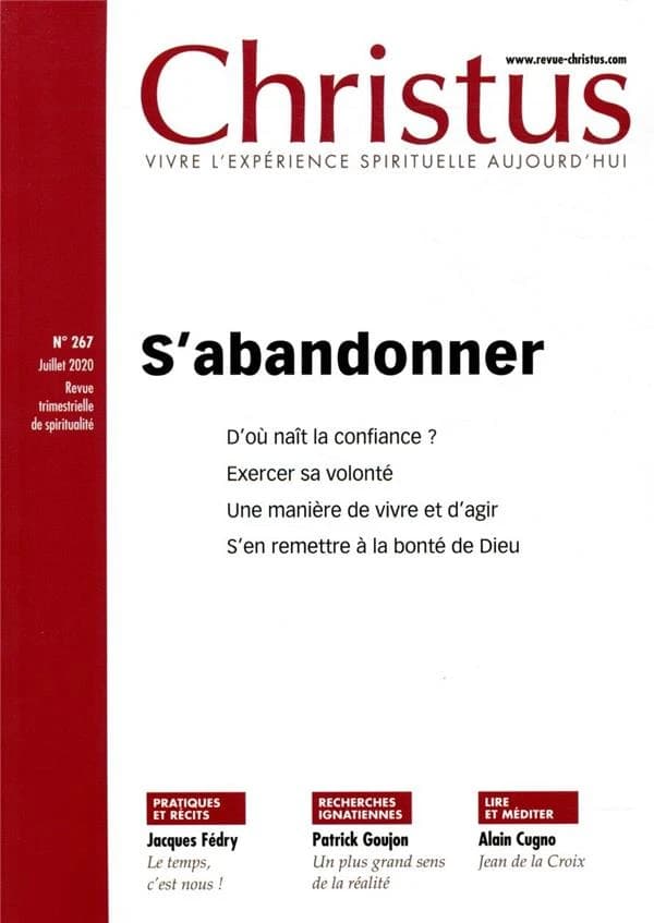 Revue christus n.267 : juillet 2020 ; s'abandonner
