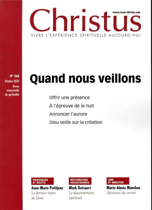 Revue christus n.268 : octobre 2020 ; quand nous veillons