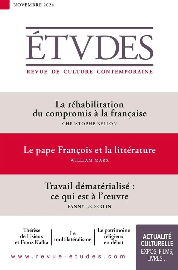 Études n.4320 : La réhabilitation du compromis à la française ; Le pape François et la littérature ; Travail dématérialisé : ce qui est à l'oeuvre