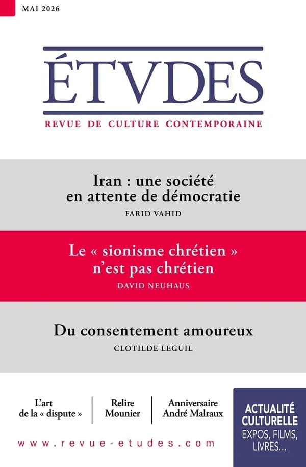 Études n.4337 : Iran : une société en attente de démocratie ; Le "sionisme chrétien" n'est pas chrétien ; Du consentement amoureux