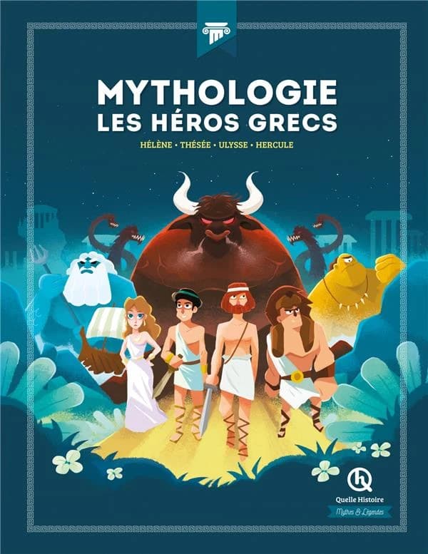 Mythologie : les héros grecs : Hélène, Thésée, Ulysse, Hercule