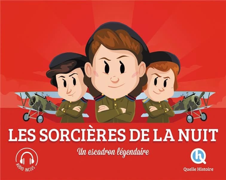 Les sorcières de la nuit : un escadron légendaire