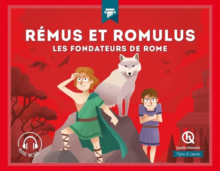 Rémus et Romulus : les fondateurs de Rome