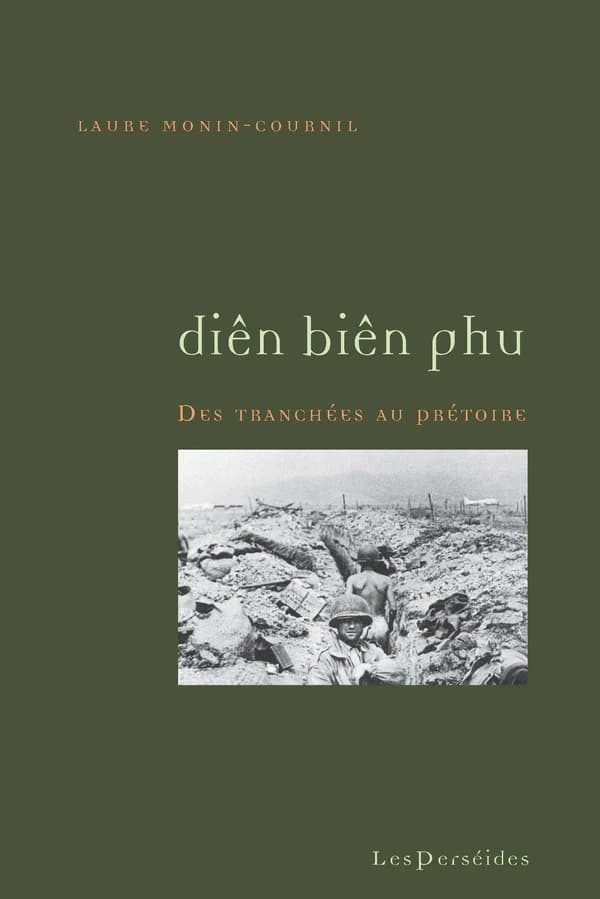 Diên Biên Phu : des tranchées au prétoire, 1953-1958