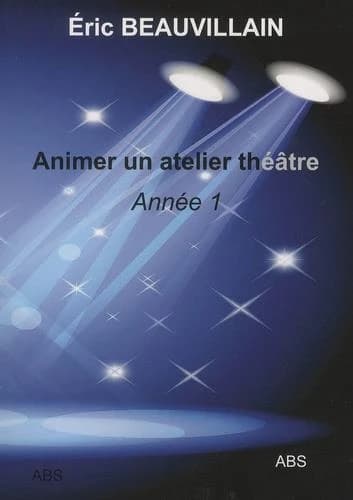 Animer un atelier théâtre : Année 1