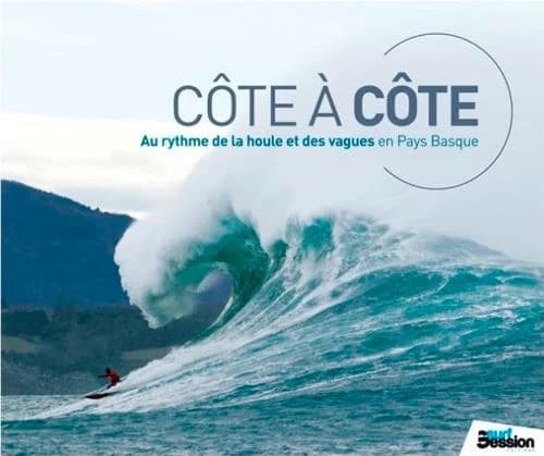 Côte à côte ; grosses houles en côtes basques