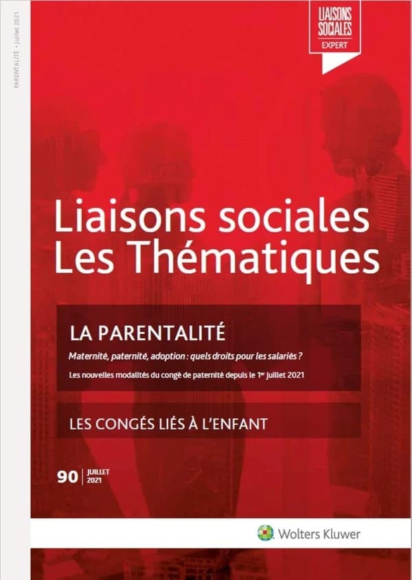 Liaisons sociales ; Les thématiques Tome 90 : la parentalité : les congés liés a l'enfant
