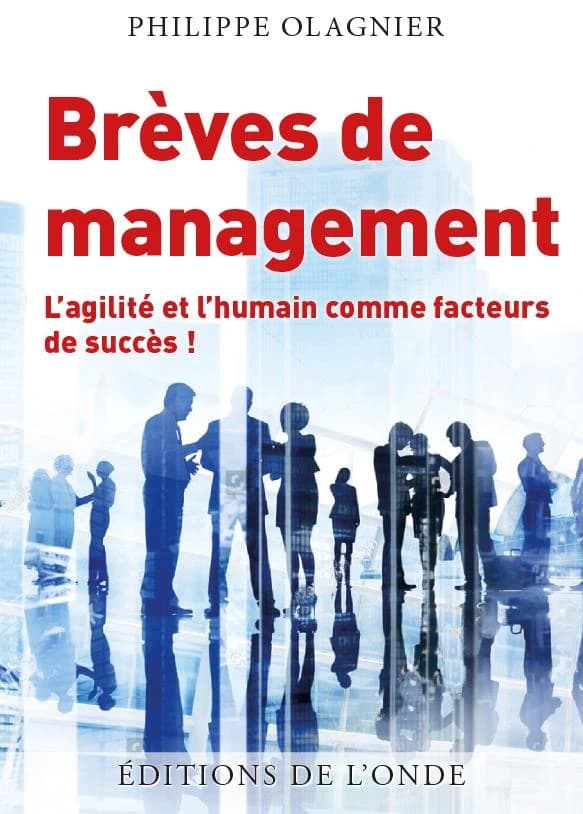 Brèves de management : l'agilité et l'humain comme facteurs de succès !