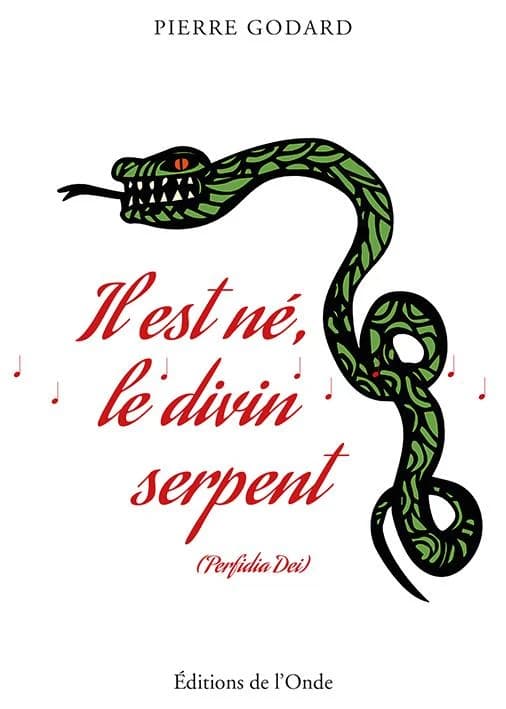 Il est né, le divin serpent : perfidia Dei : roman fantastique, satanique