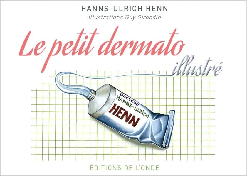 Le petit dermato illustré : trente ans en anecdotes