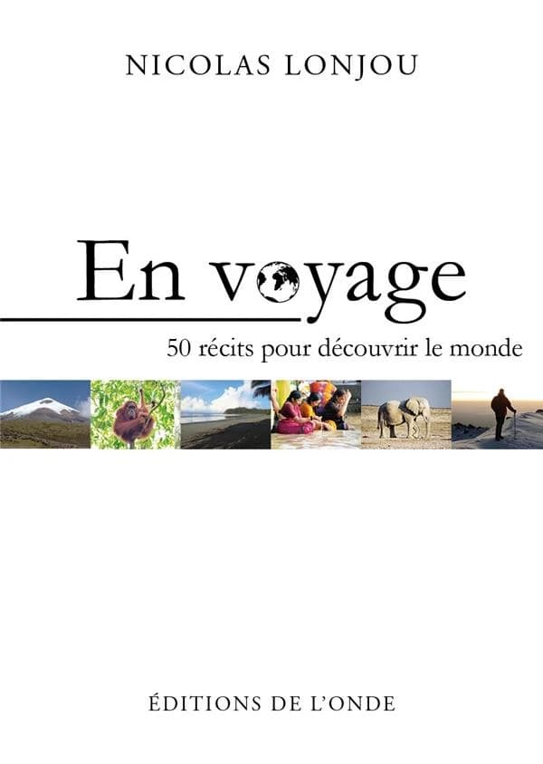 En voyage : 50 récits pour découvrir le monde