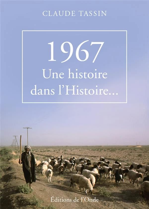 1967, une histoire dans l'histoire..