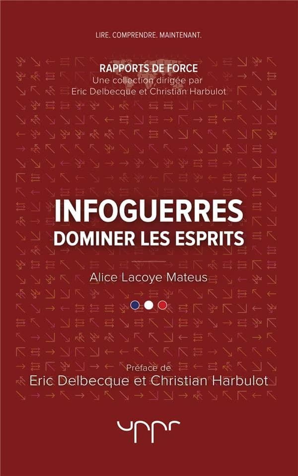 Infoguerres ; dominer les esprits