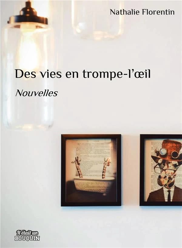 Des vies en trompe-l'oeil : nouvelles