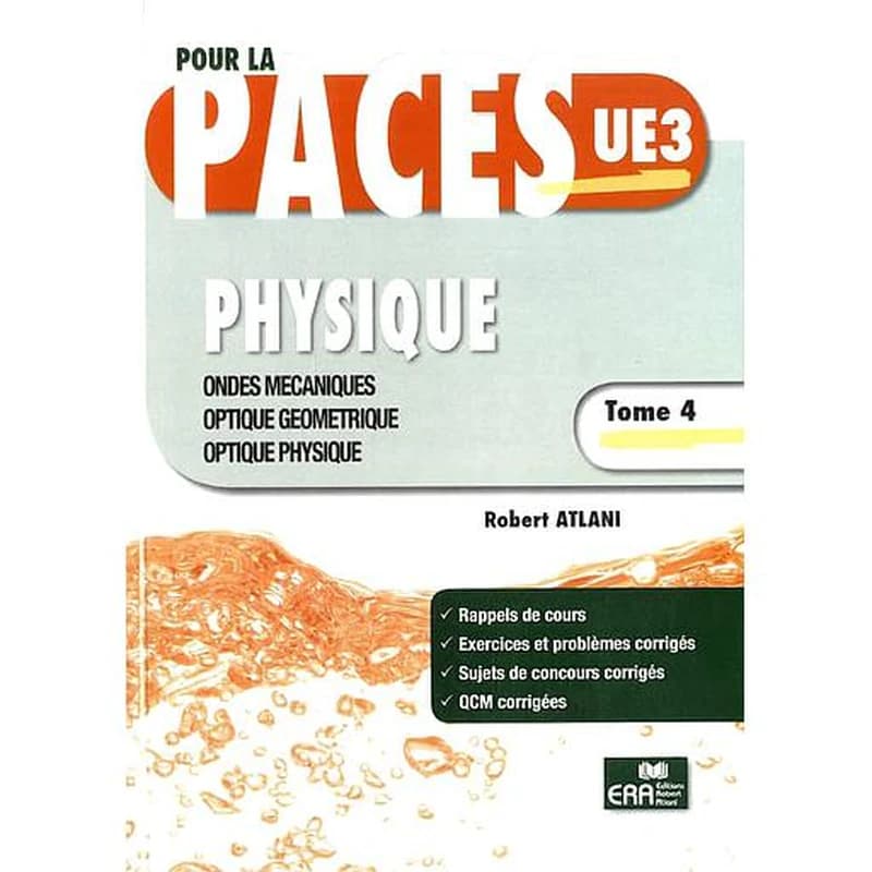 Physique - Tome 4, Ondes mécaniques, optique géométrique, optique physique