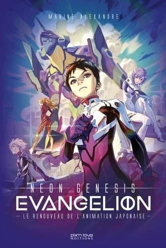 Neon genesis Evangelion : le renouveau de l'animation japonaise