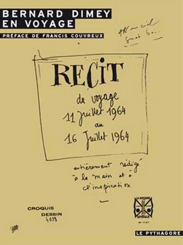 Bernard Dimey en voyage : récit du voyage, 11 juillet 1964 au 16 juillet 1964 : entièrement rédigé à la main et à l'inspiration