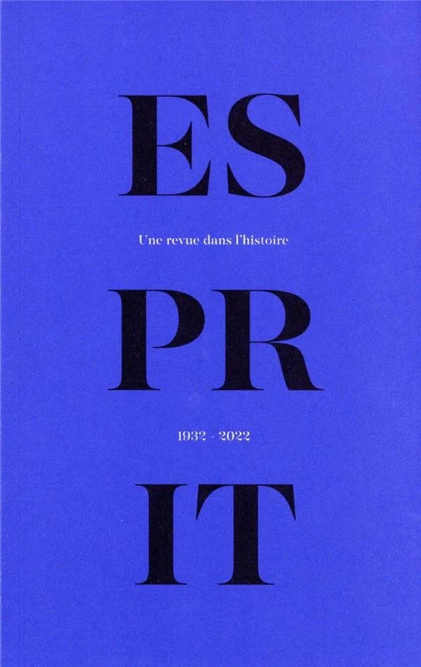 Esprit : une revue dans l'histoire (1932-2022)