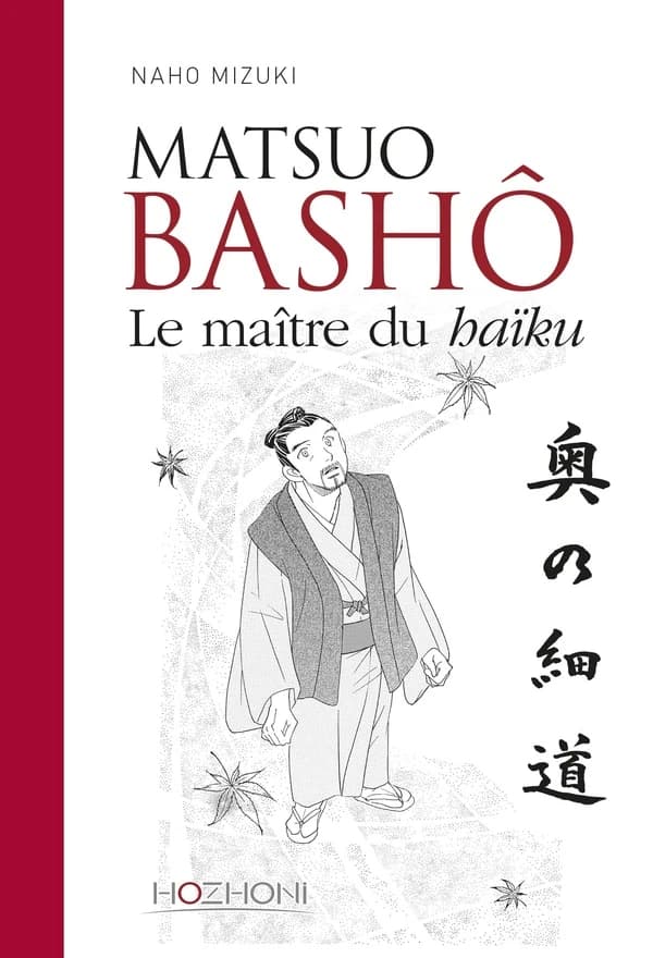 Matsuo Bashô : le maître du haïku