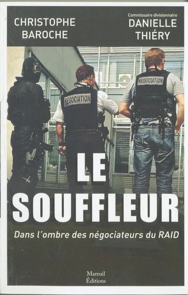 Le souffleur : dans l'ombre des négociateurs du RAID