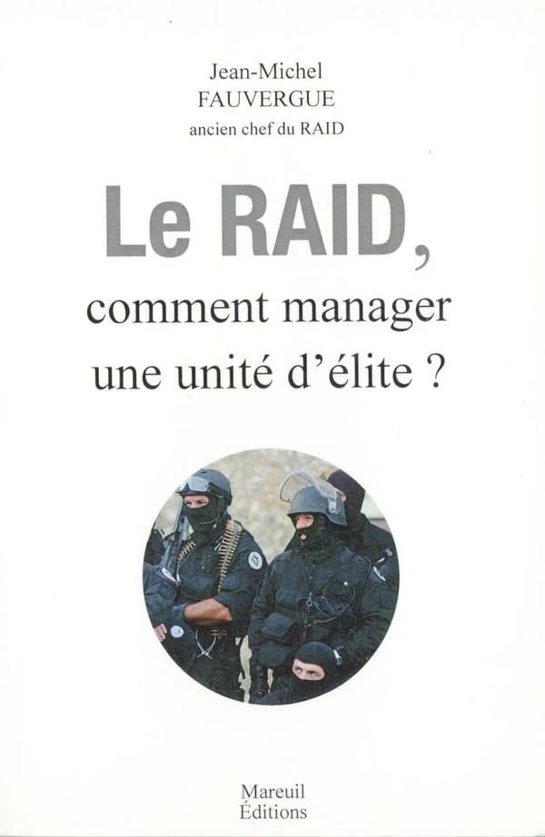 Le RAID : comment manager une unité d'élite ?
