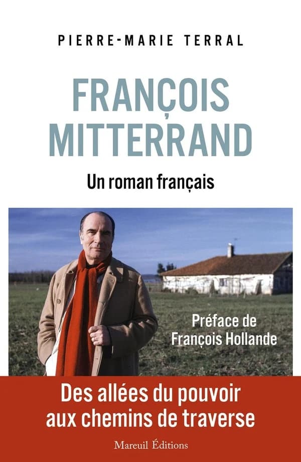 François Mitterrand : un roman français