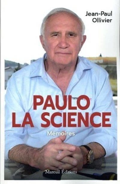Paulo la science : mémoires ([Éd.]  revue et augmentée) Jean-Paul Ollivier
