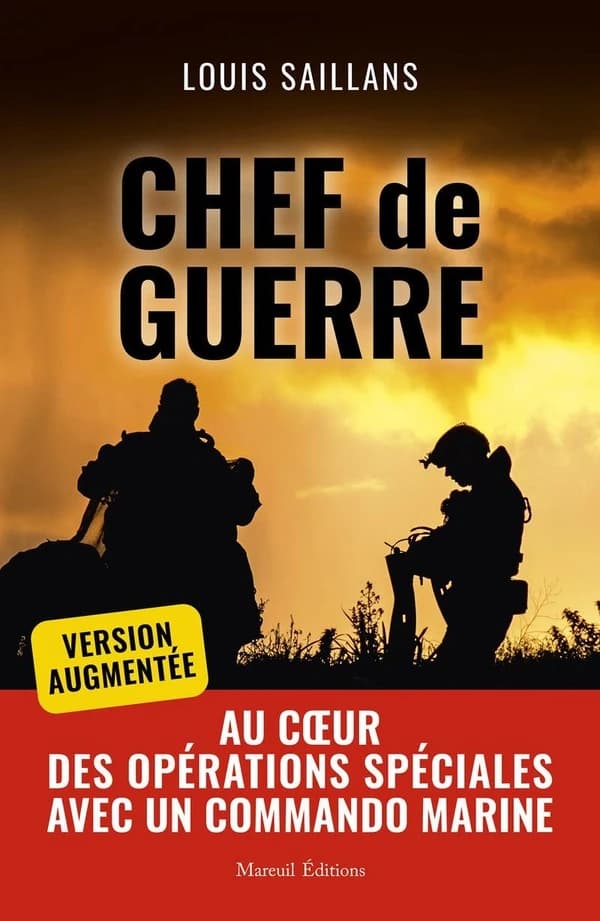 Chef de guerre (Version augmentée) Louis Saillans ; [préface d'Alain Juillet]