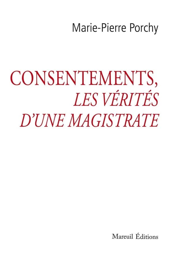 Consentements : les vérités d'une magistrate
