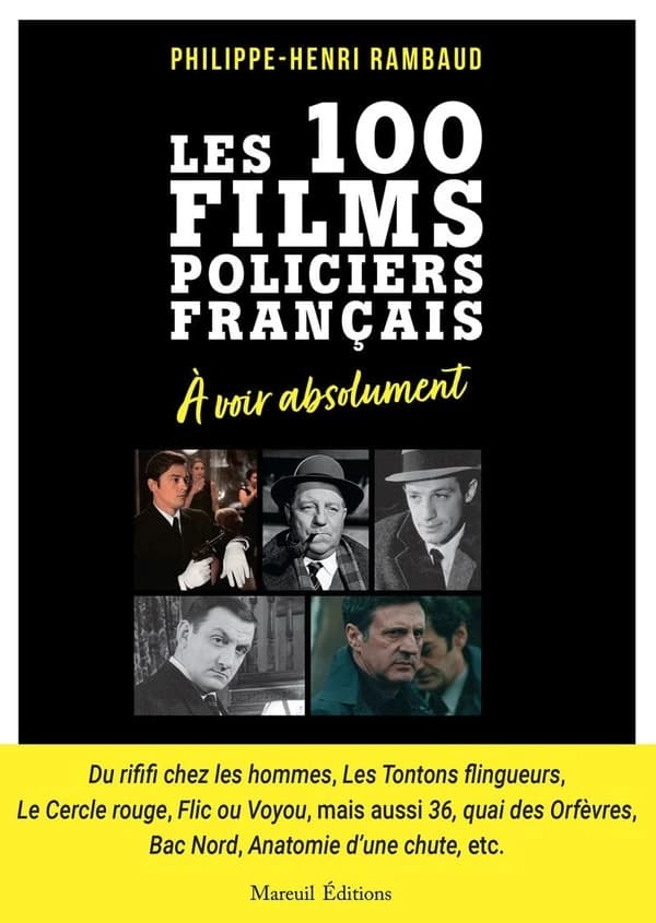Les 100 films policiers français à voir absolument : A voir absolument