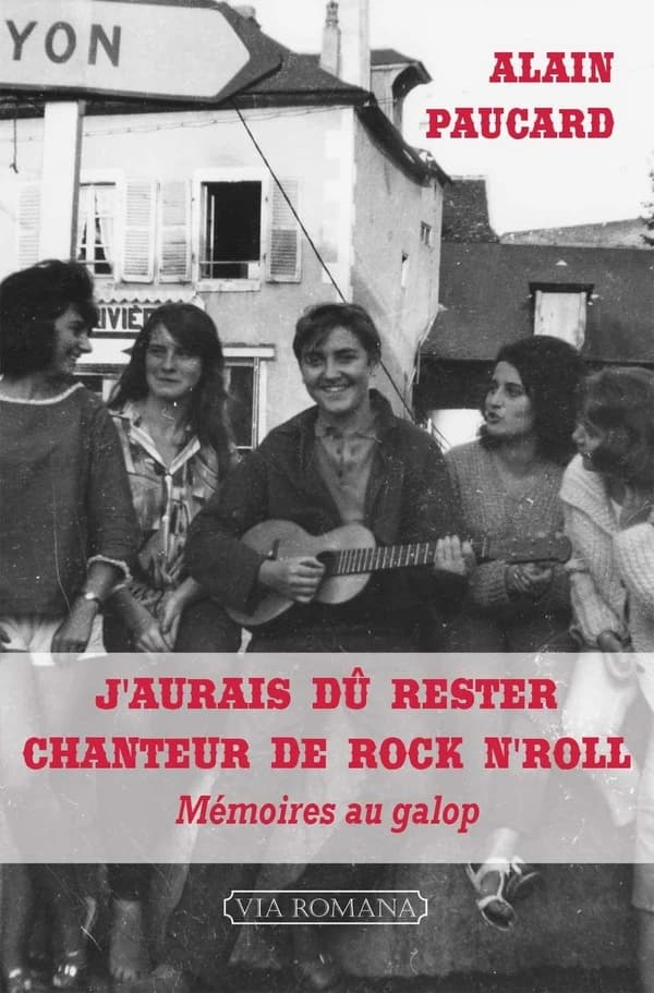 J'aurais dû rester chanteur de rock n'roll : mémoires au galop