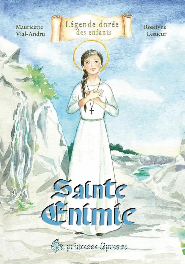 Sainte Énimie : la princesse lépreuse