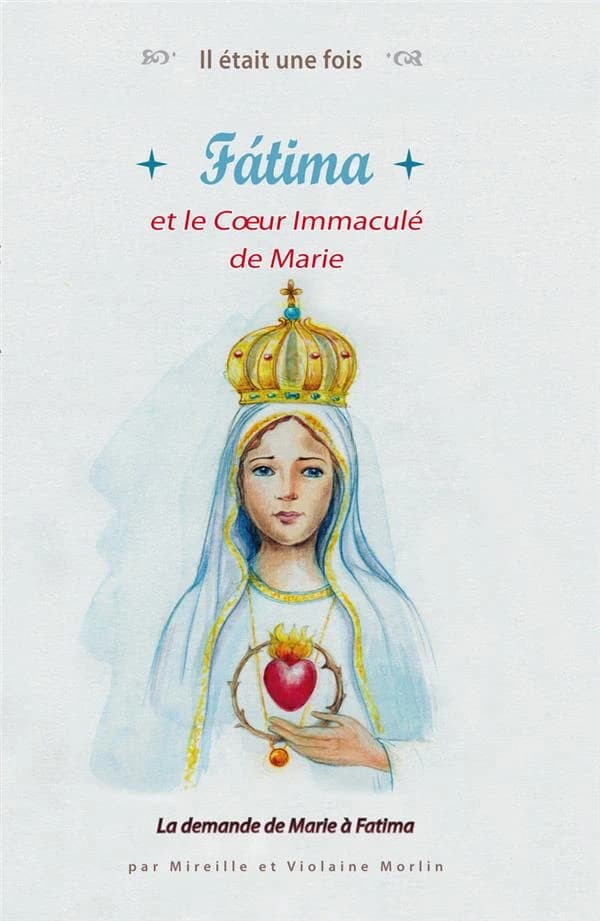 Fátima : et le Coeur Immaculé de Marie