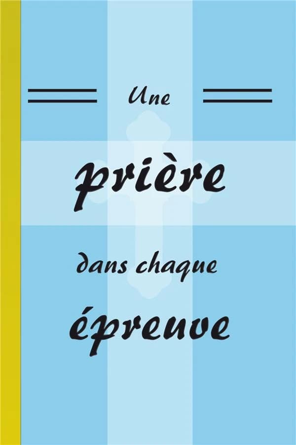 Une prière dans chaque épreuve