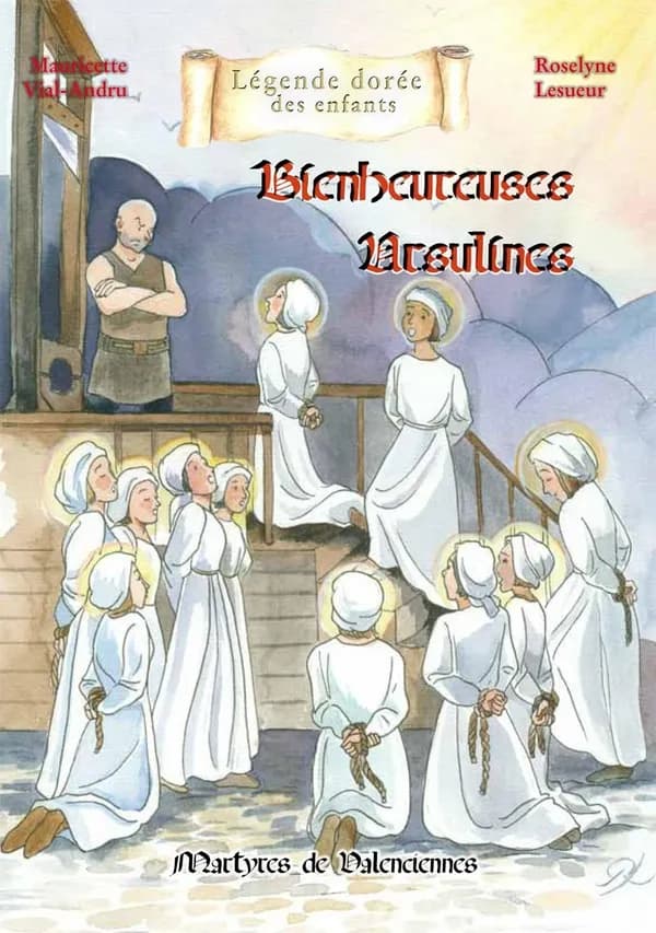Bienheureuses ursulines : martyres de Valenciennes